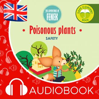 The Adventures of Fenek. Poisonous plants Mgr Magdalena Gruca - okadka audiobooka MP3