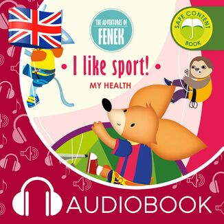 The Adventures of Fenek.  I like sport! Mgr Magdalena Gruca - okadka audiobooka MP3