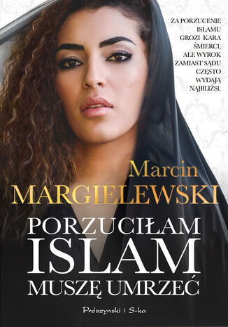 Porzuciam islam, musz umrze Marcin Margielewski - okadka ebooka