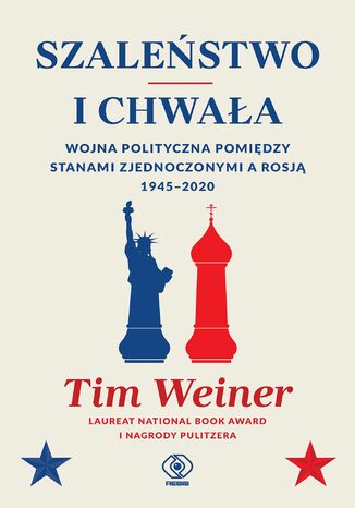 Szaleństwo i chwała. Wojna polityczna pomiędzy Stanami Zjednoczonymi a Rosją, 19452020 Tim Weiner - okładka ebooka