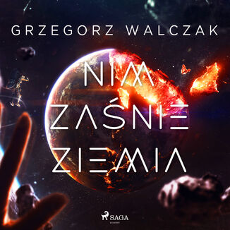 Nim zanie Ziemia Grzegorz Walczak - okadka audiobooka MP3