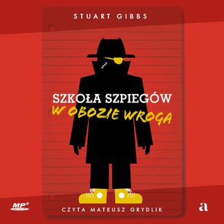 Szkoła szpiegów w obozie wroga Stuart Gibbs - okładka audiobooks CD