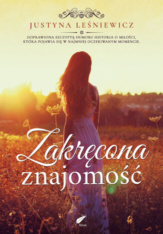Zakrcona znajomo Justyna Leniewicz - okadka ksiki