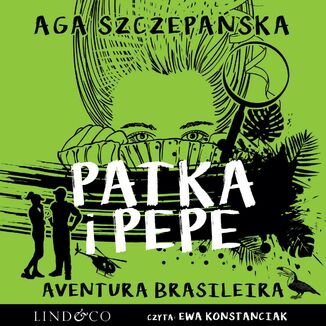 Aventura Brasileira. Patka i Pepe. Tom 4 Agnieszka Szczepaska - okadka audiobooka MP3