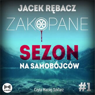 Zakopane. Sezon na samobjcw Jacek Rbacz - okadka audiobooka MP3
