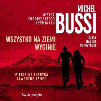 Wszystko na Ziemi wyginie Michel Bussi - okadka audiobooka MP3