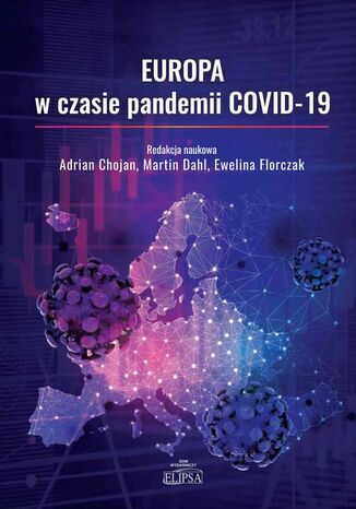 Europa w czasie pandemii COVID-19 Martin Dahl, Ewelina Florczak, Adrian Chojan - okadka ebooka