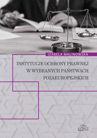 Instytucje ochrony prawnej w wybranych pastwach pozaeuropejskich Izabela Malinowska - okadka ebooka