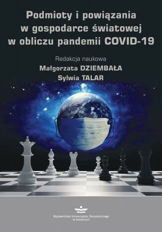 Podmioty i powizania w gospodarce wiatowej w obliczu pandemii COVID-19 Sylwia Talar, Magorzata Dziembaa - okadka audiobooks CD