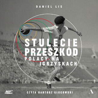 Okładka: Stulecie przeszkód Polacy na igrzyskach