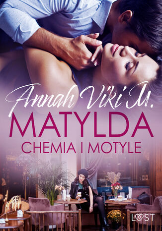 Matylda: Chemia i motyle  opowiadanie erotyczne Annah Viki M. - okadka audiobooks CD