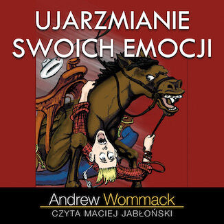 Ujarzmianie swoich emocji Andrew Wommack - okadka ebooka