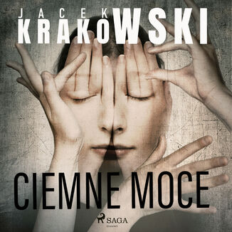 Ciemne moce Jacek Krakowski - okadka audiobooka MP3