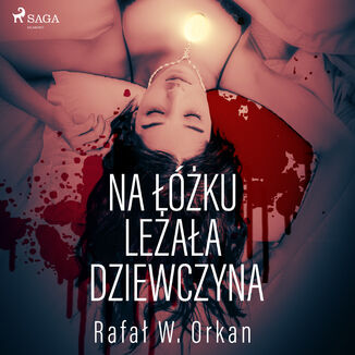 Na ku leaa dziewczyna Rafal W. Orkan - okadka audiobooka MP3