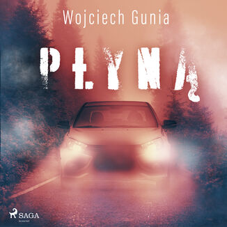 Płyną Wojciech Gunia - okładka audiobooka MP3