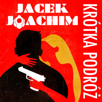 Krótka podróż Jacek Joachim - okładka audiobooka MP3