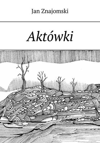 Aktwki Jan Znajomski - okadka ebooka