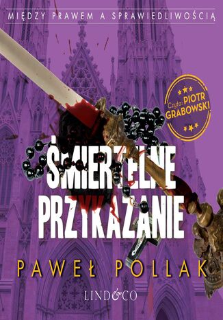 Śmiertelne przykazanie. Między Prawem a Sprawiedliwością. Tom 4