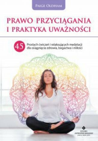 Prawo Przyciągania i praktyka uważności