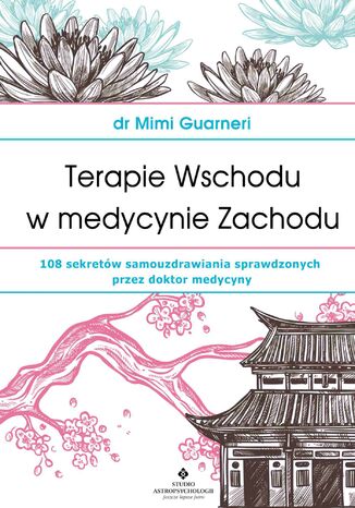 Okładka: Terapie Wschodu w medycynie Zachodu