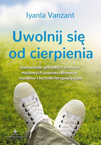 Okładka: Uwolnij się od cierpienia