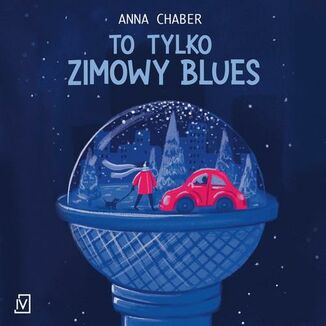To tylko zimowy blues Anna Chaber - okadka audiobooka MP3