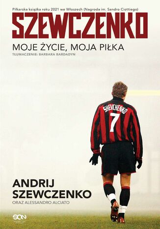 Szewczenko. Moje ycie, moja pika Andrij Szewczenko, Alessandro Alciato - okadka audiobooks CD