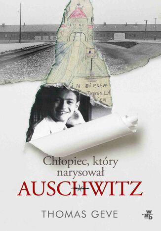 Chopiec, ktry narysowa Auschwitz Thomas Geve - okadka ebooka