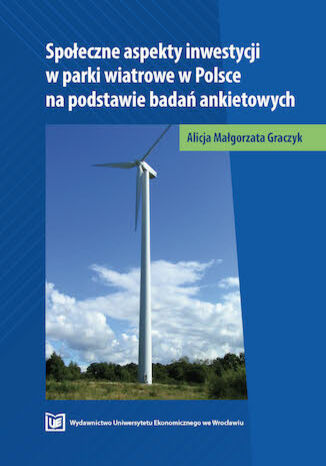 Okładka:Społeczne aspekty inwestycji w parki wiatrowe w Polsce na podstawie badań ankietowych 