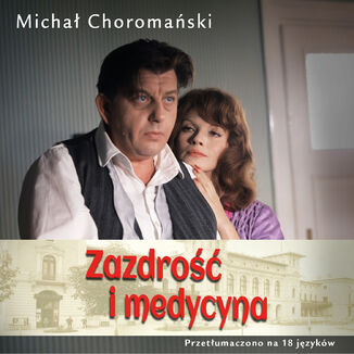 Zazdrość i medycyna Michał Choromański - okładka audiobooka MP3