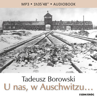 U nas, w Auschwitzu... Tadeusz Borowski - okadka audiobooka MP3