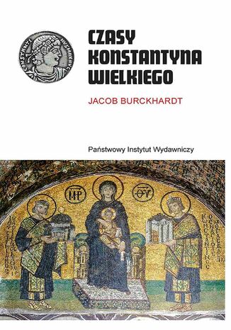Czasy Konstantyna Wielkiego Jacob Burckhardt - okadka audiobooks CD