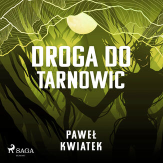 Droga do Tarnowic Pawe Kwiatek - okadka audiobooka MP3