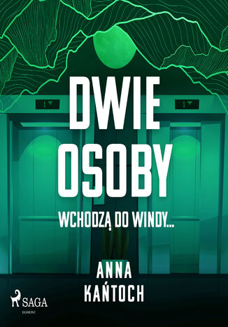 Dwie osoby wchodzą do windy Anna Kańtoch - okładka ebooka