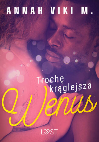 Troch krglejsza Wenus  opowiadanie erotyczne Annah Viki M. - okadka audiobooks CD