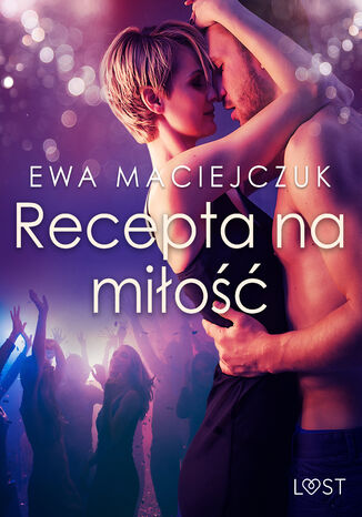 Recepta na mio  opowiadanie erotyczne Ewa Maciejczuk - okadka ebooka