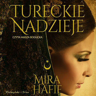 Tureckie nadzieje Mira Hafif - okadka audiobooka MP3