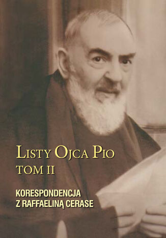 Listy Ojca Pio. Tom II Korespondencja z Raffaeliną Cerase Ojciec Pio, Raffaelina Cerase - okładka audiobooks CD