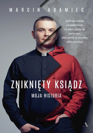 Okładka: Zniknięty ksiądz Moja historia