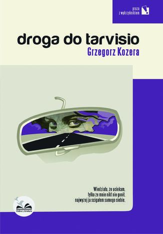Droga do Tarvisio Grzegorz Kozera - okładka audiobooks CD