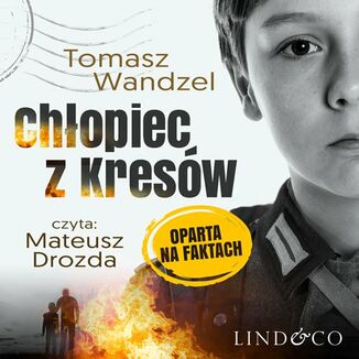 Chopiec z Kresw. Prawdziwa historia Tomasz Wandzel - okadka audiobooka MP3