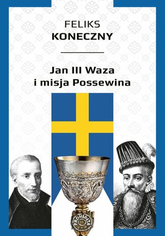 Jan III Waza i misja Possewina Feliks Koneczny - okadka audiobooks CD