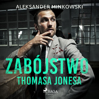 Zabjstwo Thomasa Jonesa Aleksander Minkowski - okadka audiobooka MP3