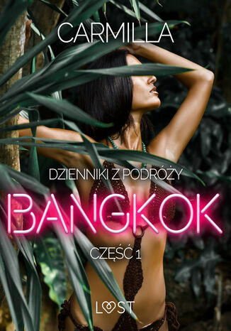 Dzienniki z podry cz.1: Bangkok  opowiadanie erotyczne Carmilla - okadka ebooka