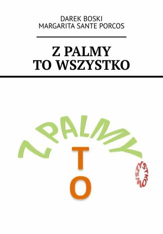 ZPalmy ToWszystko Darek Boski - okadka ebooka