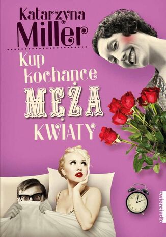 Kup kochance ma kwiaty Katarzyna Miller - okadka audiobooka MP3