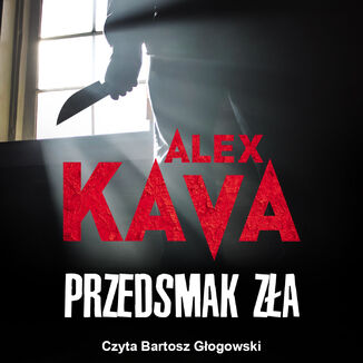 Przedsmak zła Alex Kava - okładka audiobooka MP3