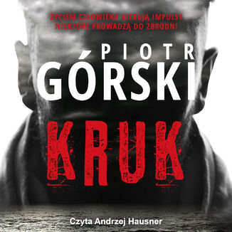 Kruk Piotr Górski - okładka audiobooka MP3