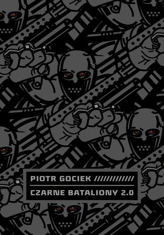 Czarne Bataliony 2.0 Piotr Gociek - okadka audiobooka MP3