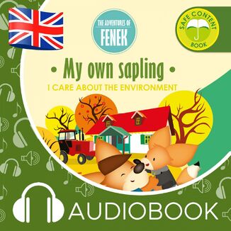 The Adventures of Fenek. My own sapling Mgr Magdalena Gruca - okadka audiobooka MP3